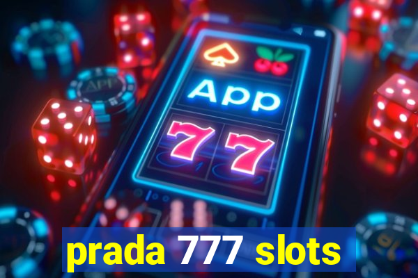 prada 777 slots